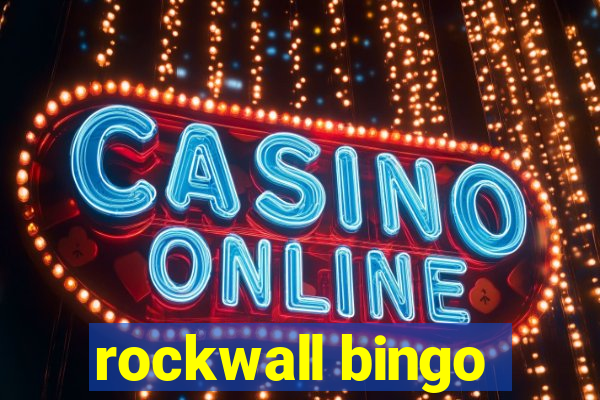 rockwall bingo