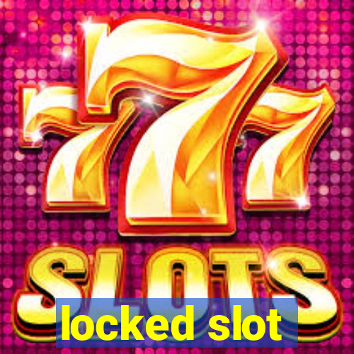 locked slot