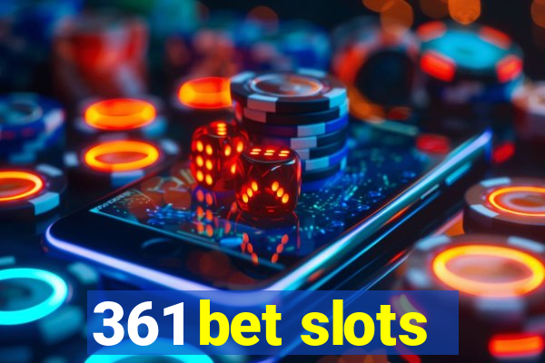 361 bet slots