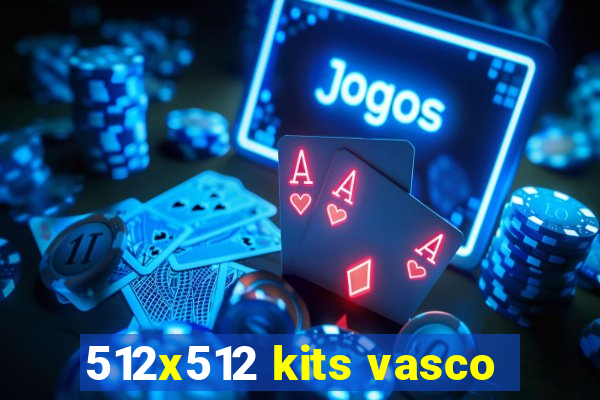 512x512 kits vasco