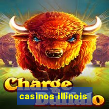 casinos illinois