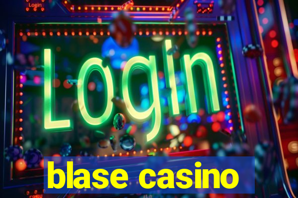 blase casino