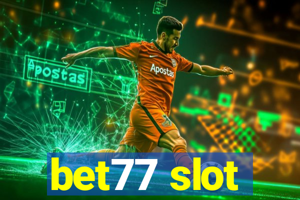 bet77 slot