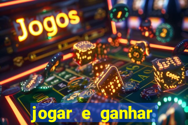 jogar e ganhar dinheiro online