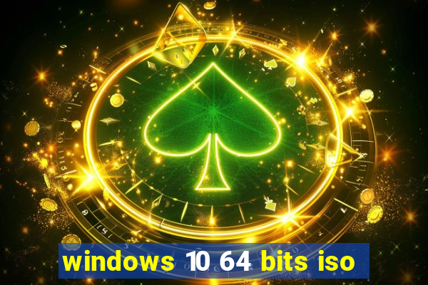 windows 10 64 bits iso