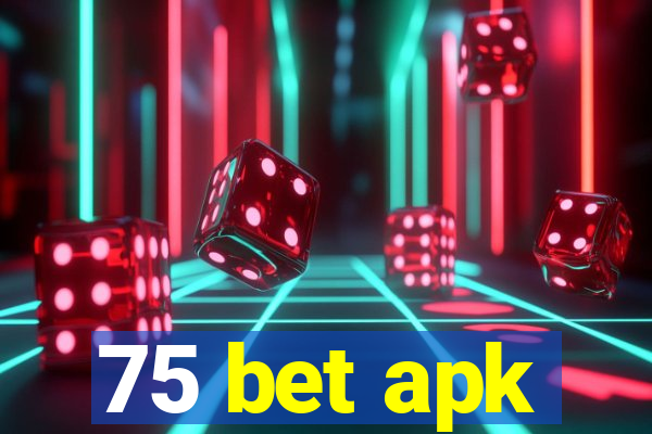 75 bet apk