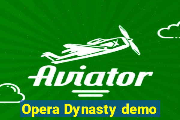 Opera Dynasty demo