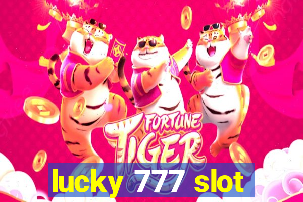 lucky 777 slot