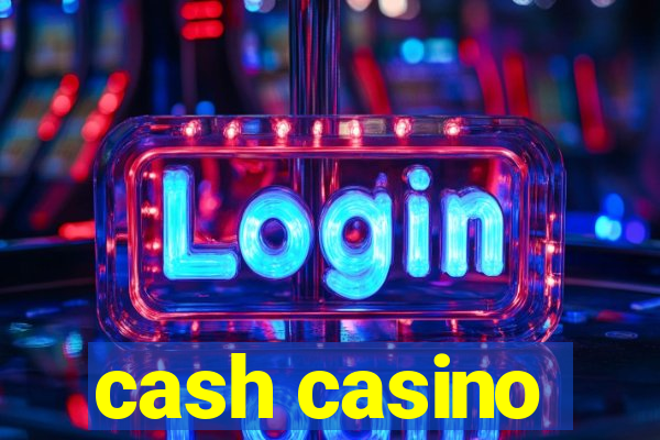 cash casino