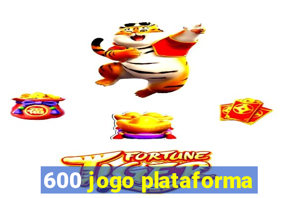 600 jogo plataforma