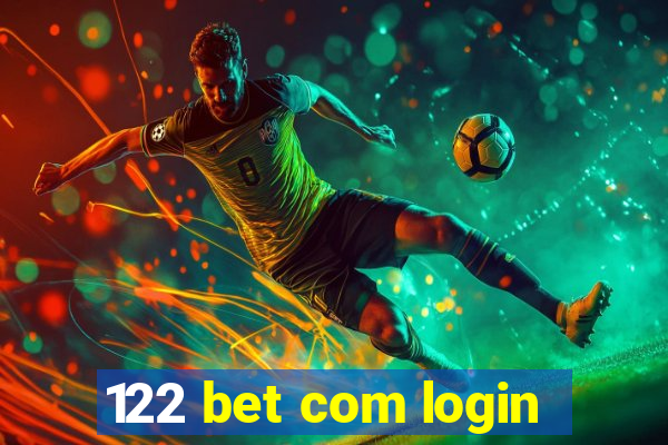 122 bet com login