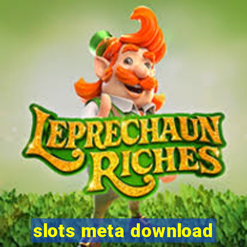 slots meta download