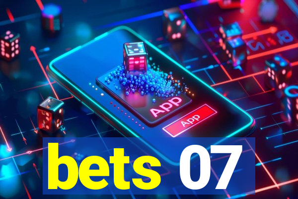 bets 07