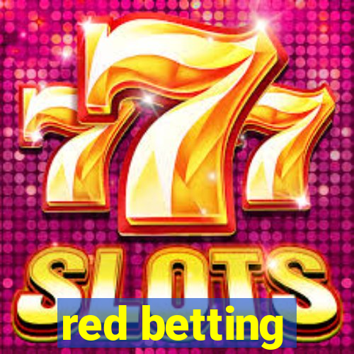 red betting