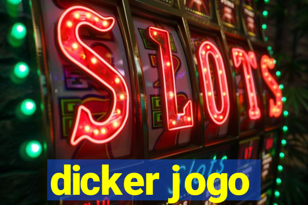 dicker jogo