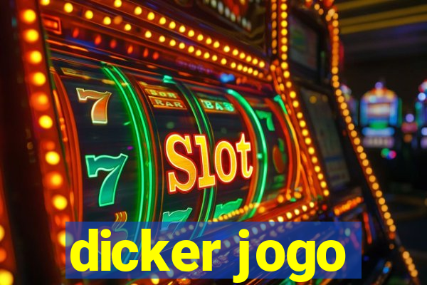 dicker jogo