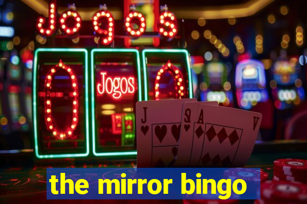 the mirror bingo