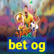 bet og