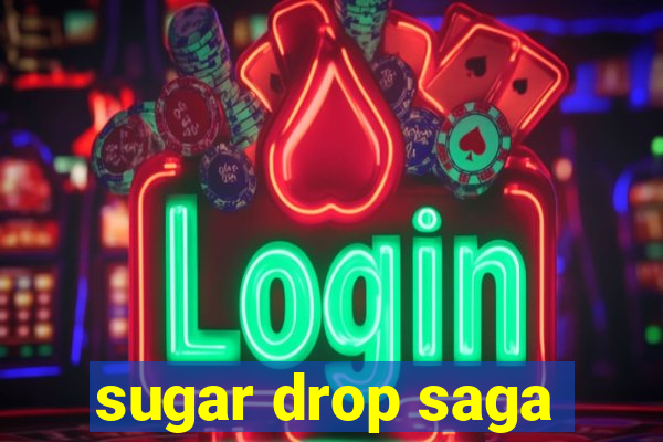 sugar drop saga