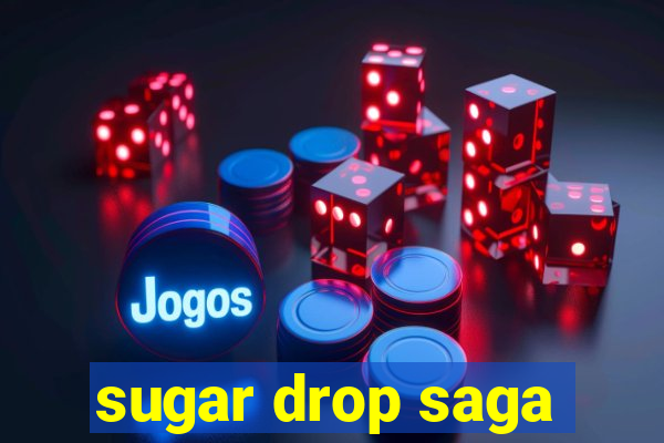 sugar drop saga