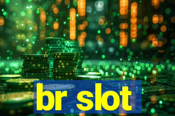 br slot