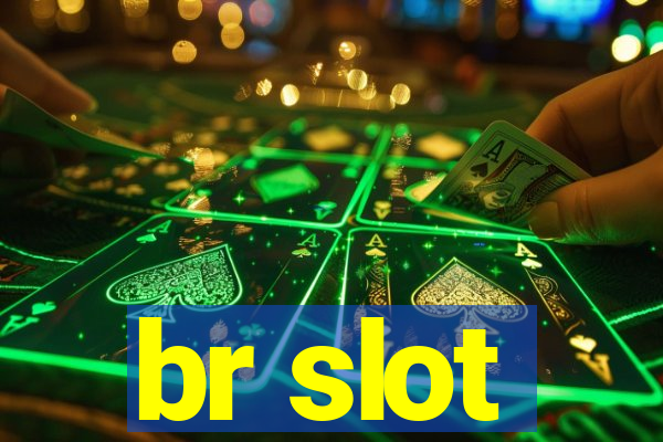 br slot