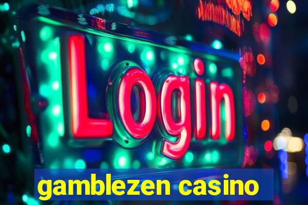 gamblezen casino