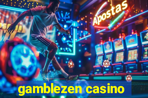 gamblezen casino