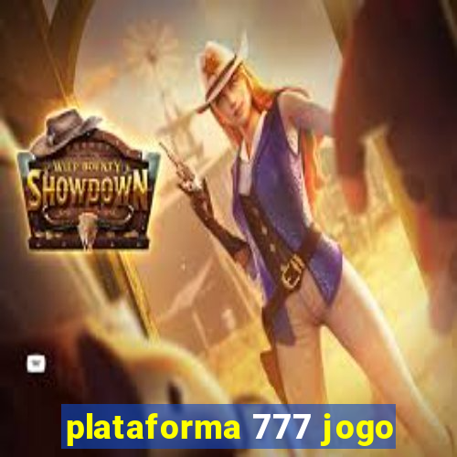 plataforma 777 jogo