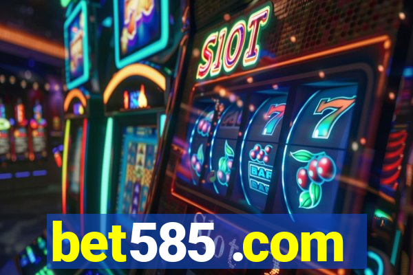 bet585 .com