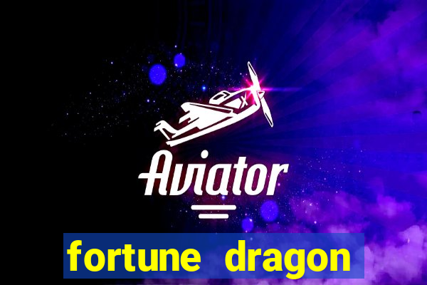 fortune dragon teste grátis