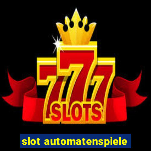 slot automatenspiele