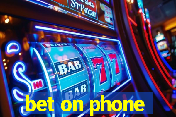 bet on phone