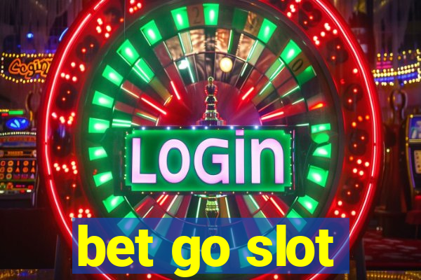 bet go slot