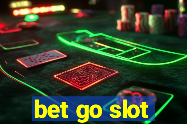 bet go slot