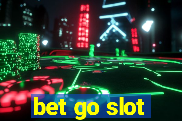 bet go slot