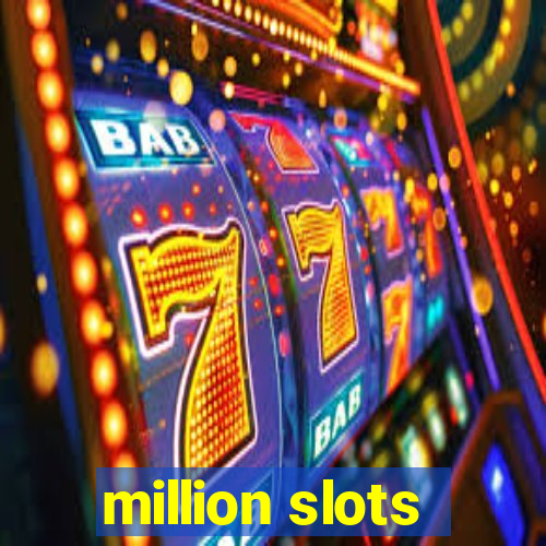 million slots