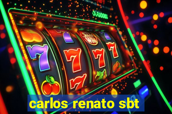 carlos renato sbt