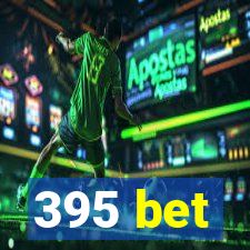 395 bet