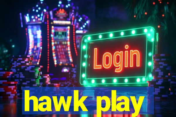 hawk play