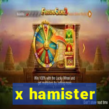 x hamister