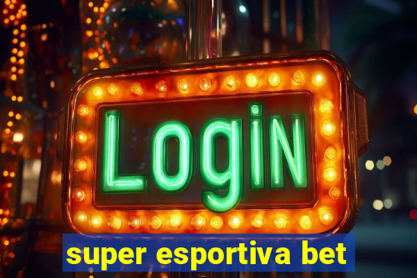 super esportiva bet