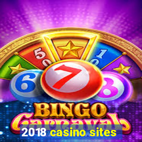 2018 casino sites