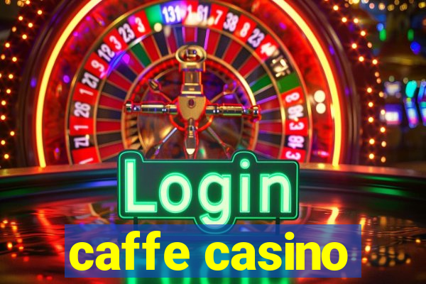 caffe casino