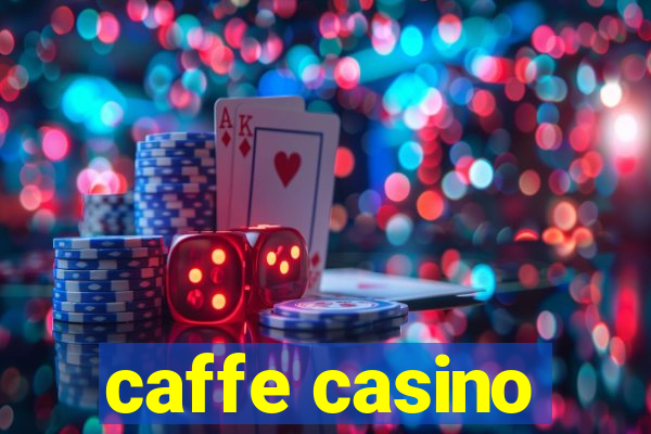 caffe casino