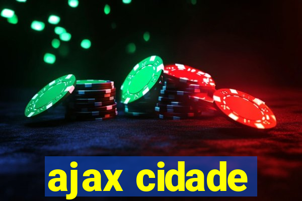 ajax cidade