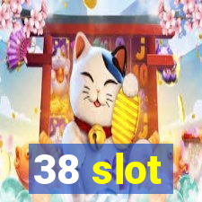 38 slot