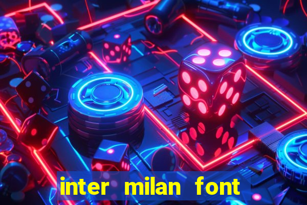 inter milan font free download