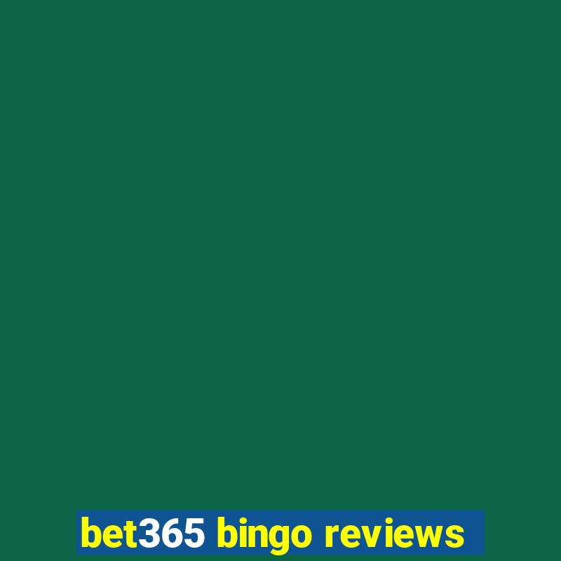 bet365 bingo reviews