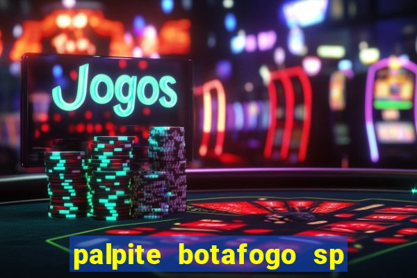 palpite botafogo sp x avai